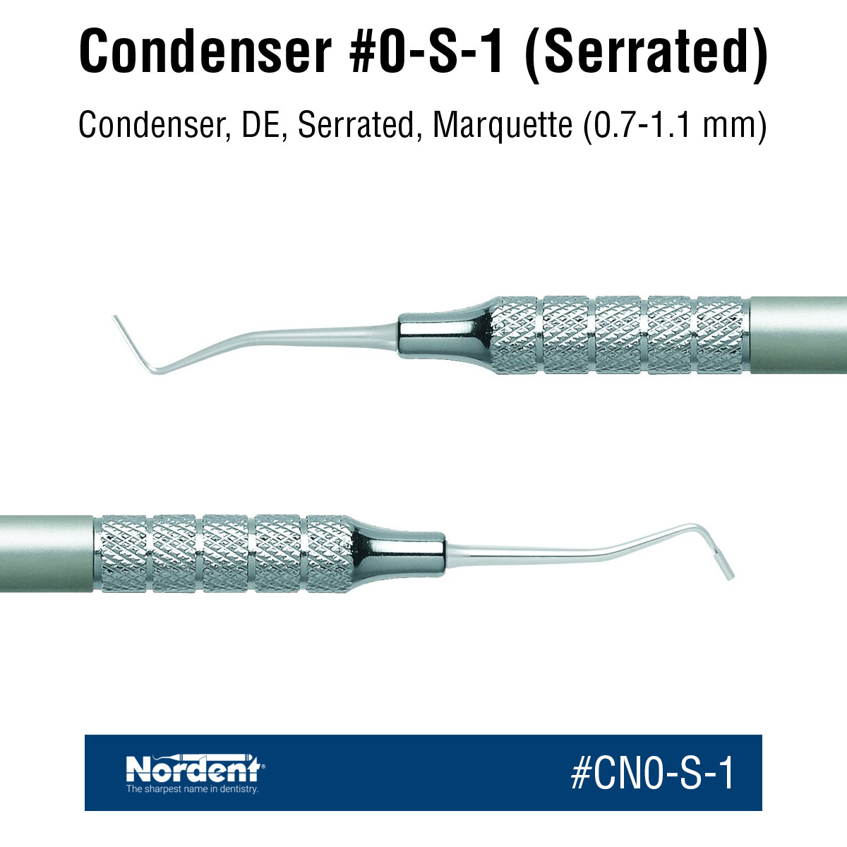 1x Dental EXPRO NORDENT Condenser, DE, Serrated, Marquette (0.7-1.1 mm) #CN0-S-1
